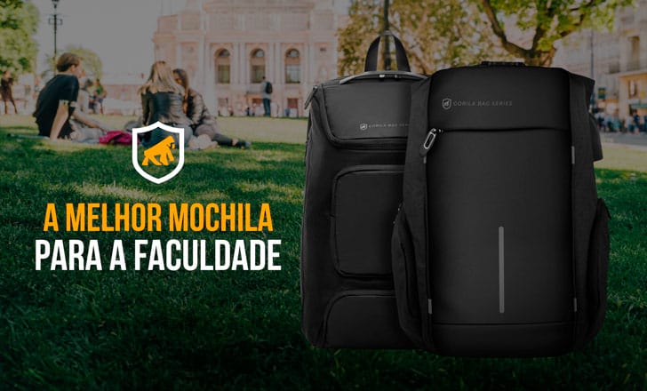 Qual a melhor mochila para a faculdade?